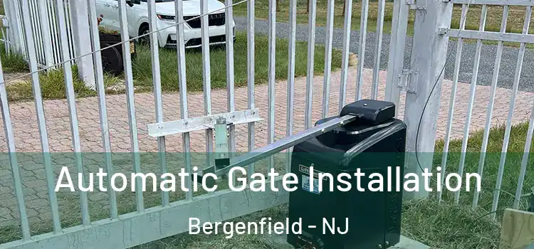  Automatic Gate Installation Bergenfield - NJ