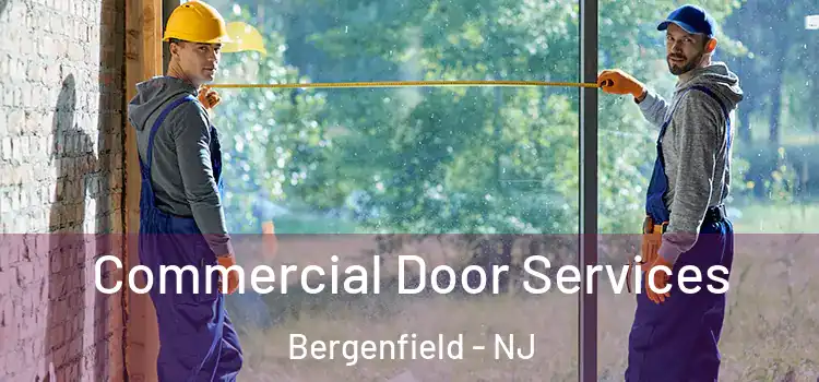 Commercial Door Services Bergenfield - NJ