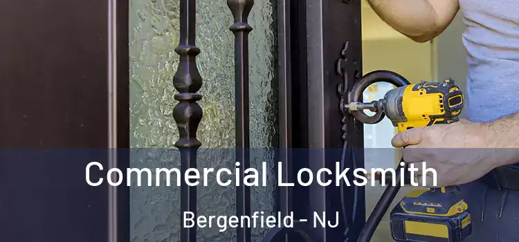 Commercial Locksmith Bergenfield - NJ
