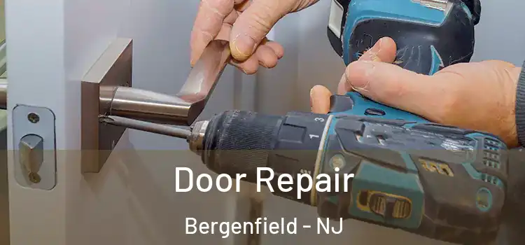 Door Repair Bergenfield - NJ