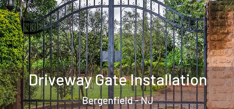  Driveway Gate Installation Bergenfield - NJ
