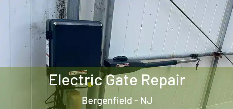Electric Gate Repair Bergenfield - NJ