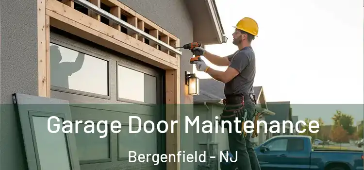 Garage Door Maintenance Bergenfield - NJ
