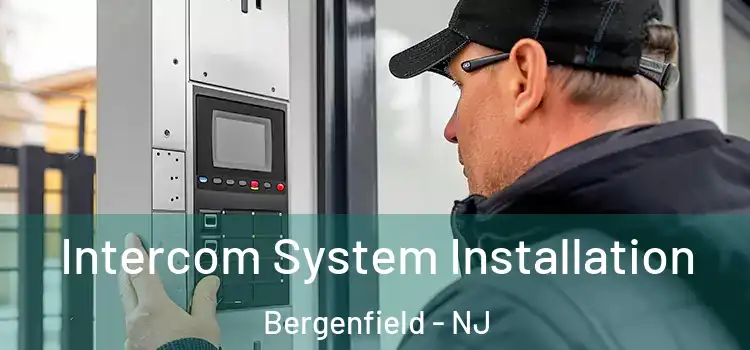  Intercom System Installation Bergenfield - NJ