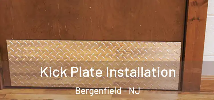 Kick Plate Installation Bergenfield - NJ