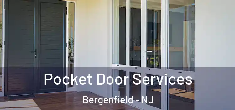 Pocket Door Services Bergenfield - NJ