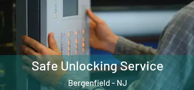 Safe Unlocking Service Bergenfield - NJ